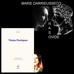MARIE DARRIEUSSECQ-OVIDE, Tristes Pontiques MARIE DARRIEUSSECQ-OVIDE, Tristes Pontiques