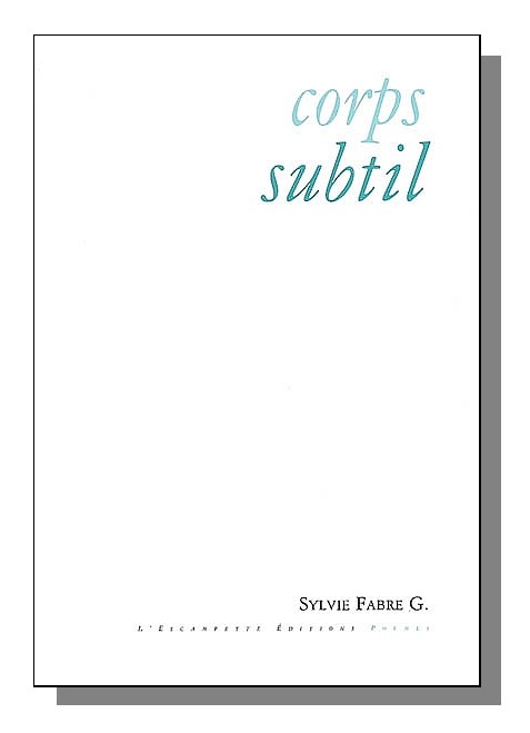 Corps subtil  Sylvie Fabre G.