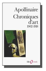 Apollinaire, Chroniques d'art APOLLINAIRE CHRONIQUES D ART