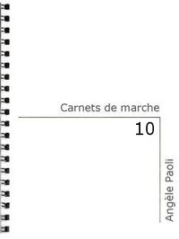 Carnets de marche, 10 CARNET N.10