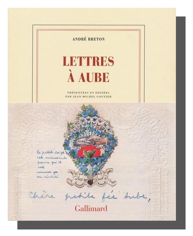 ANDRE BRETON LETTRES A AUBE