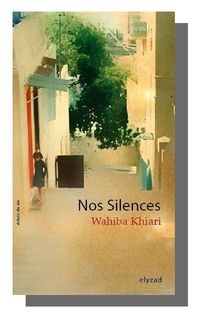 Nos Silences  Wahiba Khiari