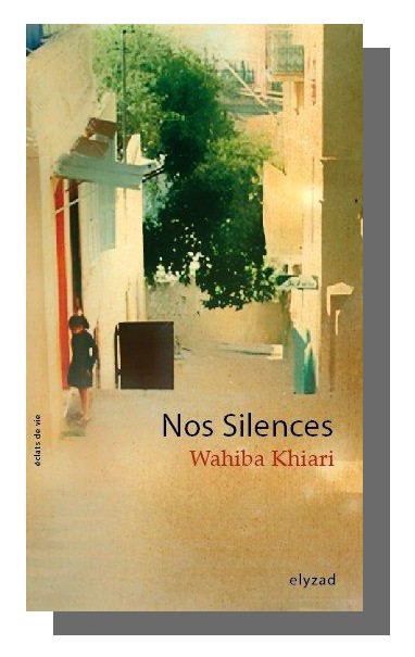 Nos Silences  Wahiba Khiari