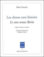 Les Choses sans histoires Les choses sans histoires