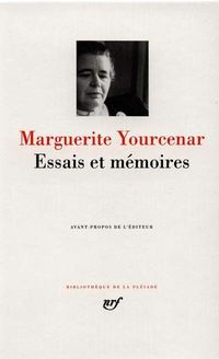 Marguerite Yourcenar, Essais et mémoires Essais-et-memoires