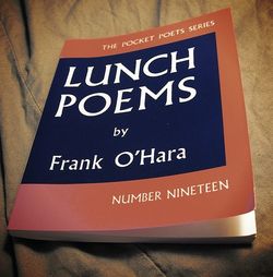 Frank O’Hara, Lunch Poems, City Lights Books, The Pocket Poets Series, number 19, San Francisco, 1964 Frank O’Hara, Lunch Poems