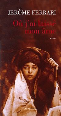 Jérôme Ferrari, Où j’ai laissé mon âme O- j-ai laiss- mon -me(2)