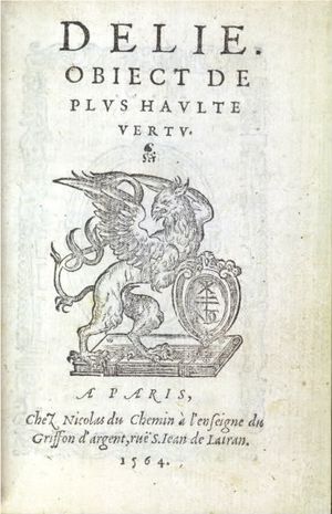 Maurice Scève, Délie, Paris, Nicolas du Chemin, 1564. Scève Délie