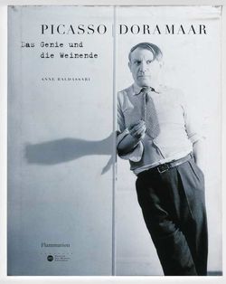Anne Baldassari, Dora Maar | Picasso, Flammarion, 2006 (catalogue d'exposition, édition allemande) | Positif Dora Maar - Picasso Positif