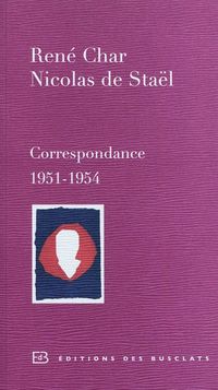 René Char | Nicolas de Staël, Correspondance 1951-1954 Char - de Stael jpg 3