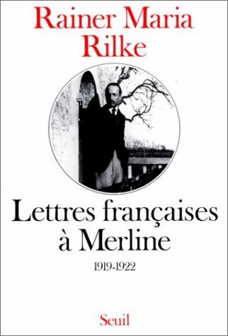 Rainer Maria Rilke, Lettres françaises à Merline, 1919-1922