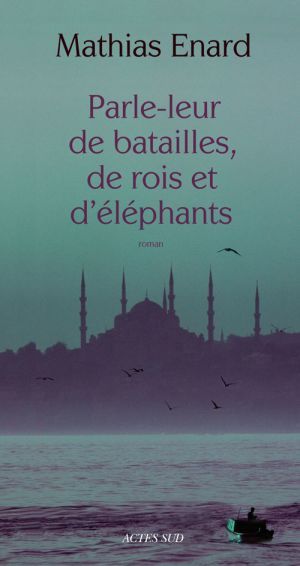 Mathias-enard-parle-leur-de-batailles-de-rois-et-d-elephant