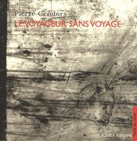 Cendors, Le Voyageur sans voyage