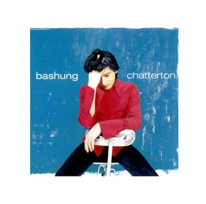 Alain Bashung, Chatterton Alain-bashung_chatterton
