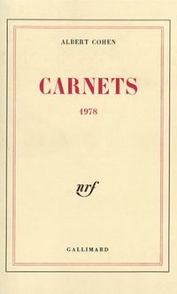 Albert Cohen, Carnets 1978, Éditions Gallimard, Collection blanche, 1979. Cohen, Carnets