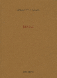 Gérard Titus-Carmel, Ressac, Obsidiane, 2011. Gérard Titus-Carmel, Ressac