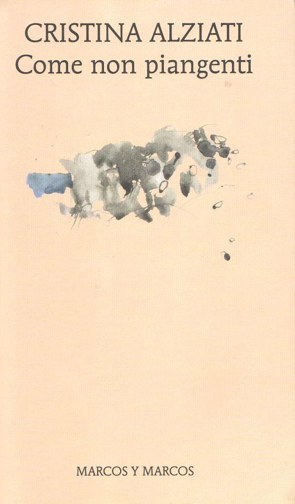 Cristina Alziati, ccme non piangenti