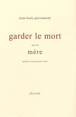 Jean-Louis Giovannoni, Garder le mort