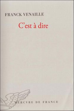 Franck Venaille, C'est à dire Franck Venaille, C'est à dire