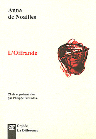 Anna de Noailles, L'Offrande