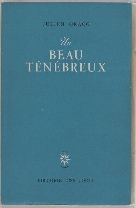 Julien Gracq, Un beau ténébreux
