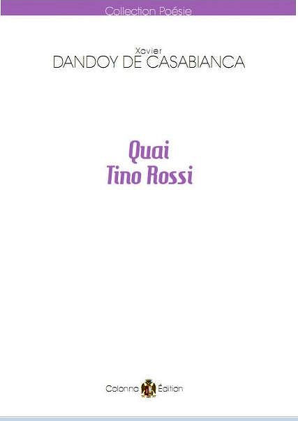 Xavier Dandoy de Casabianca, Quai Tino Rossi