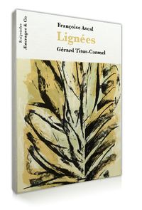 Françoise Ascal, Lignées, Æncrages & Co, 2012. Dessins de Gérard Titus-Carmel. Françoise Ascal, Lignées