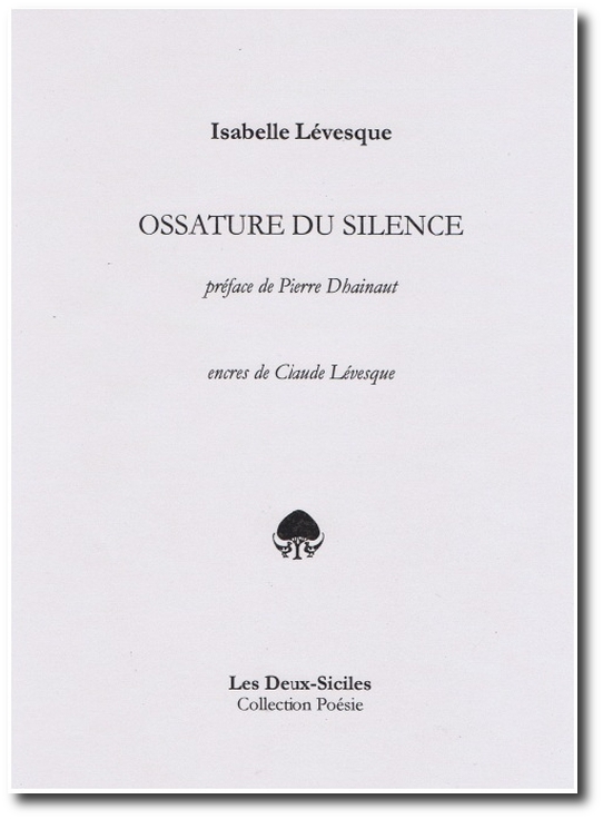 Isabelle Lévesque, Ossature du silence