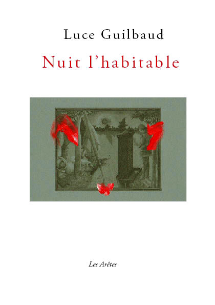 Luce Guilbaud, Nuit l'habitable, Les Arêtes