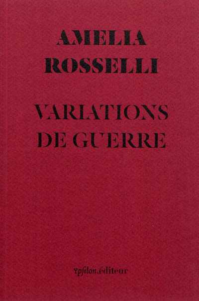 Amelia Rosselli, Variations de guerre