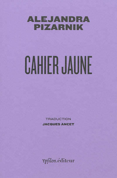 Alejandra Pizarnik, Cahier jauine
