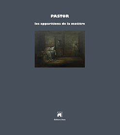 Pastor, Les Apparitions de la matière