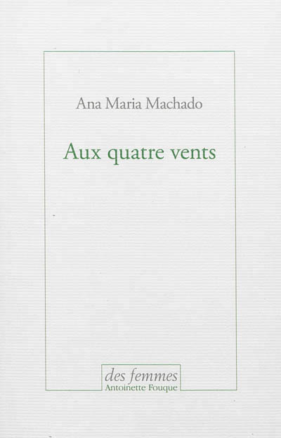 Ana Maria Machado, Aux quatre vents
