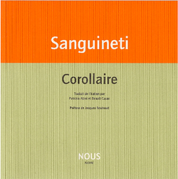 Edoardo Sanguineti, Corollario | Corollaire, Éditions Nous, Collection Now, 2013. Sanguineti