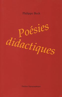 Philippe Beck, Poésies didactiques Beck, Poésies didactiques