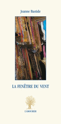 Jeanne Bastide, La Fenêtre du vent