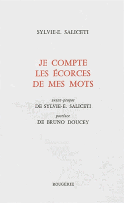 Sylvie E.-Saliceti, Je compte les écorces de mes mots