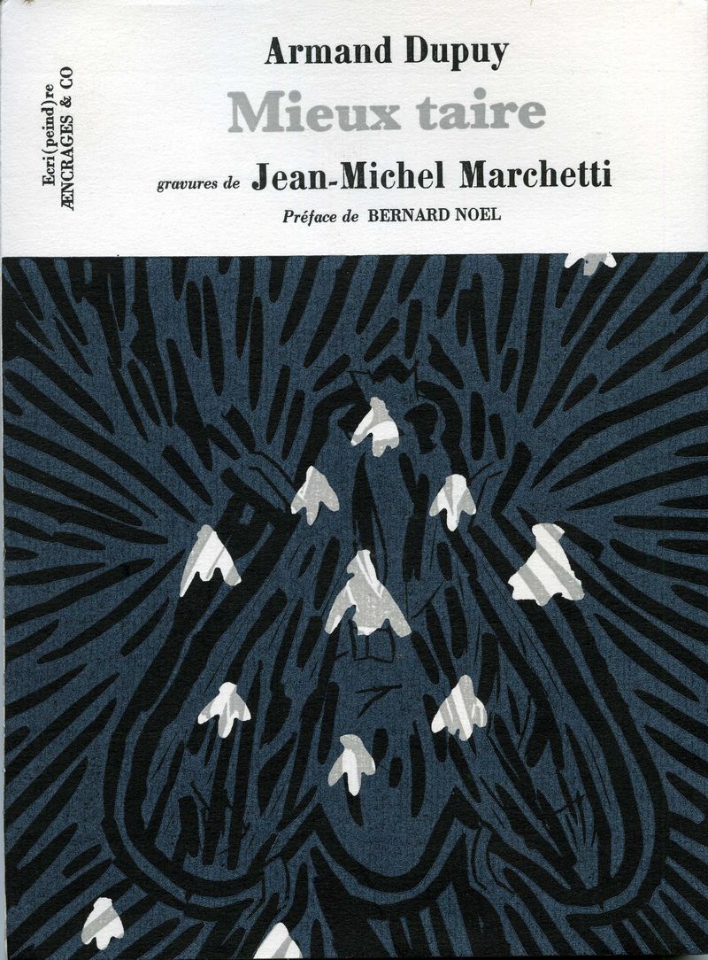 Armand Dupuy, Mieux taire