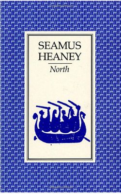 Seamus Heaney, North, Faber & Faber, London, 1975. North