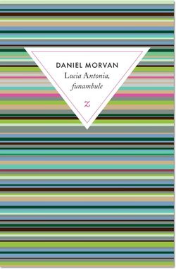 Daniel Morvan, Lucia Antonia