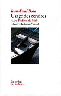 Jean-Paul Bota, Usage des cendres, Le préau des collines, 2010 Jean-paul Bota, Usage des cendres