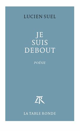 Lucien Suel, Je suis debout