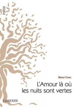 Rienzi Crusz, L'Amour là où les nuits sont vertes