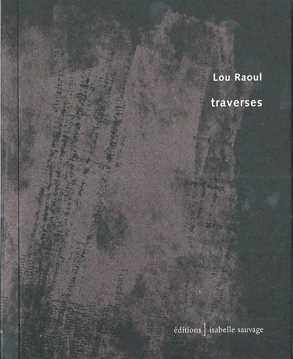 Lou Raoul, Traverses