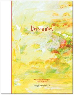 Amandine Marembert/Luce Guilbaud, Renouées, Éditions du Petit Pois, Collection Correspondances, 2014. Renouées