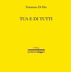 Tommaso Di Dio, Tua e di tutti