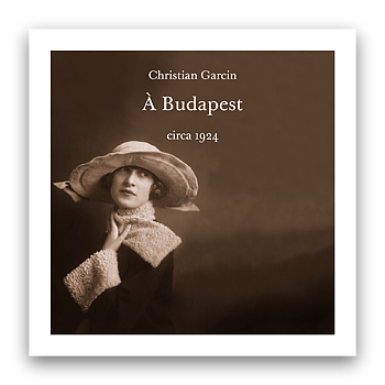 Garcin, Budapest