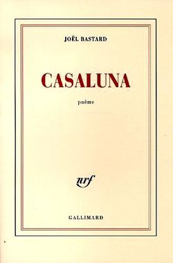 Joël Bastard, Casaluna Casaluna