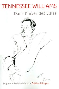 Tennessee Williams, Dans l’hiver des villes, Seghers, Collection Poésie d’abord, 2015. Williams Seghers
