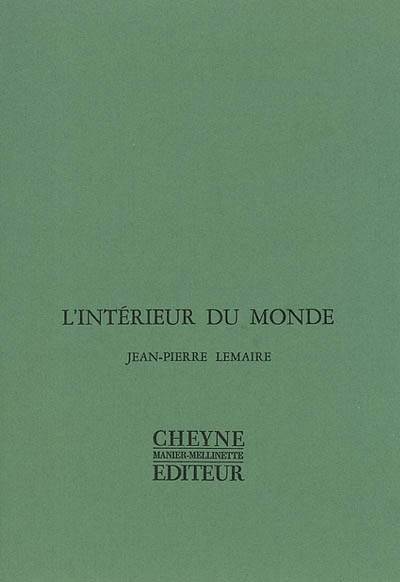 Jean-Pierre Lemaire, L'Intérieur du monde